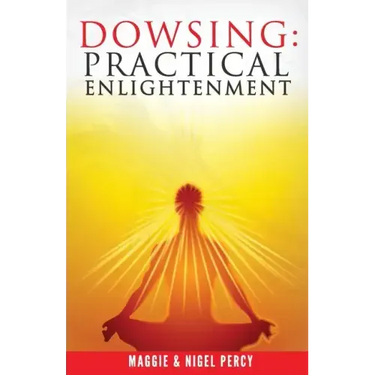 Dowsing: Practical Enlightenment