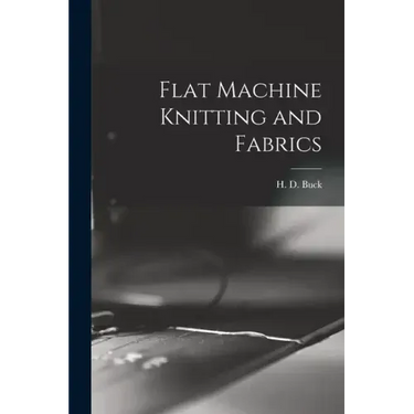 Flat Machine Knitting and Fabrics