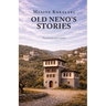 Old Neno's Stories: Selected Stories by Albania's First Woman Writer