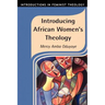 Introducing African Women's Theology