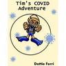 Tim's COVID Adventure
