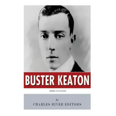 American Legends: The Life of Buster Keaton