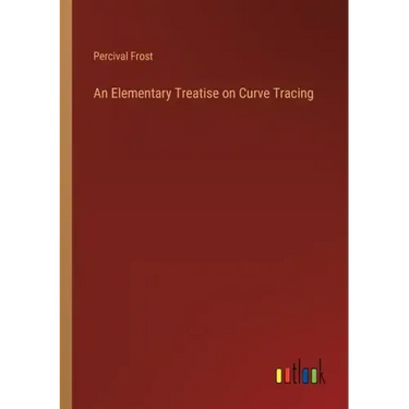 An Elementary Treatise on Curve Tracing