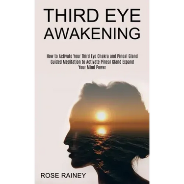 Third Eye Awakening: Guided Meditation to Activate Pineal Gland Expand Your Mind Power (How to Activate Your Third Eye Chakra and Pineal Gland)