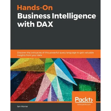 Hands-On Business Intelligence with DAX