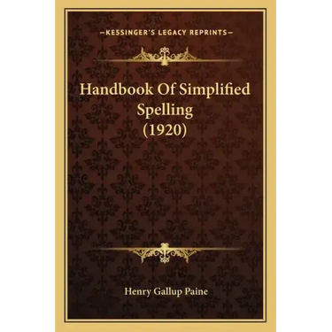 Handbook of Simplified Spelling (1920)