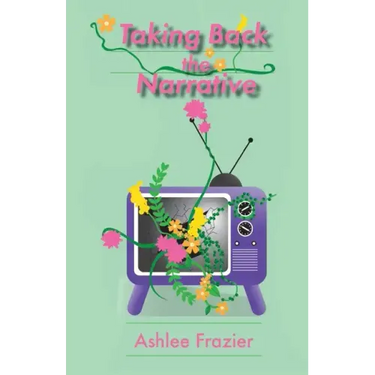 Taking Back the Narrative