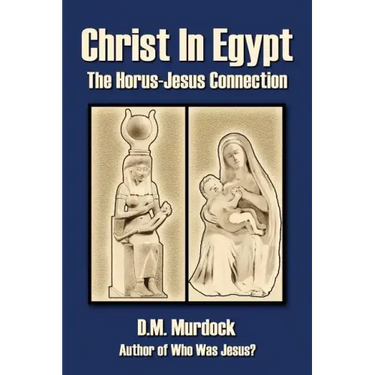 Christ in Egypt: The Horus-Jesus Connection