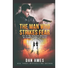 The Man Who Strikes Fear