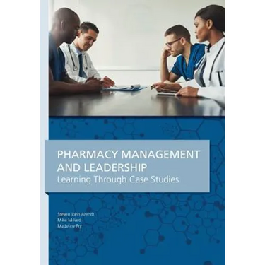 Pharmacy Management & Leadership Learning Through Case Studies