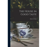 The House in Good Taste
