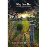 Why I Am Me: Surviving Grief and Trauma