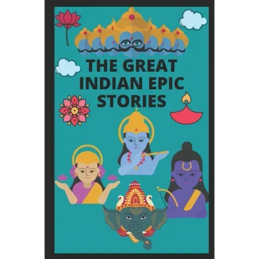 The Great Indian Epic Stories: : Stories of Ramayana, Mahabharata, Diwali, Lord Krishna, Shiva, Markandeya, Druva, Tulsi.