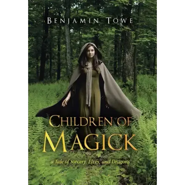 Children of Magick: A Tale of Sorcery, Elves, and Dragons