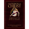 The Passion of Christ Through the Eyes of Mary