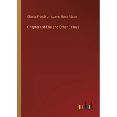 Chapters of Erie and Other Essays