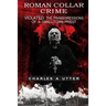 Roman Collar Crime: Violated: The Transgressions of a Small-town Priest