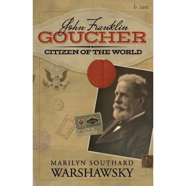 John Franklin Goucher: Citizen Of The World