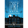 The World of Lore: Dreadful Places