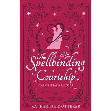 The Spellbinding Courtship: A cozy Regency-inspired fantasy romance