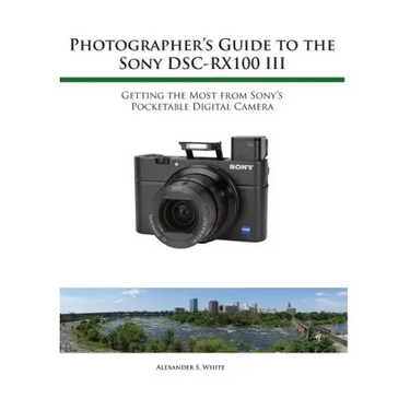 Photographer's Guide to the Sony RX100 III