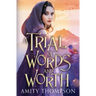 A Trial of Words and Worth
