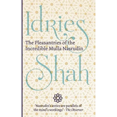 The Pleasantries of the Incredible Mulla Nasrudin