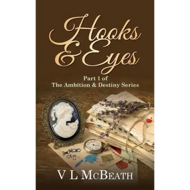 Hooks & Eyes: Part 1 of The Ambition & Destiny Series