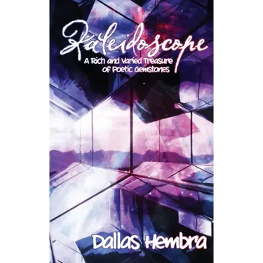 Kaleidoscope: A Rich and Varied Treasure of Poetic Gemstones