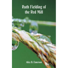 Ruth Fielding of the Red Mill