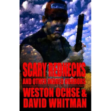Scary Rednecks & Other Inbred Horrors