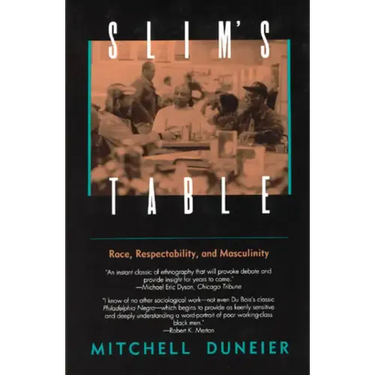 Slim's Table: Race, Respectability, and Masculinity
