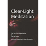 Clear-Light Meditation: Book SIX The Ten-Fold Organisation of The Six Yogas Series