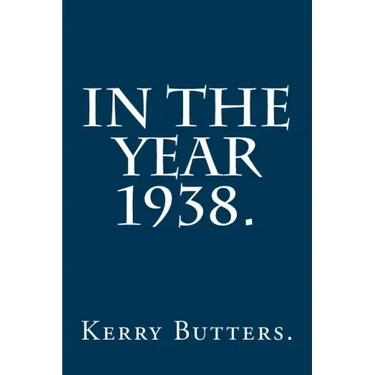 In the Year 1938.