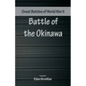Great Battles of World War Two - Battle of Okinawa