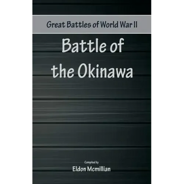 Great Battles of World War Two - Battle of Okinawa