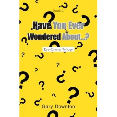 Have You Ever Wondered About...?