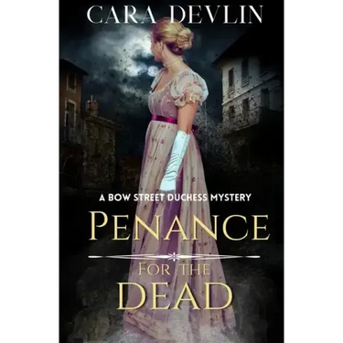Penance for the Dead: A Romantic Regency Historical Mystery