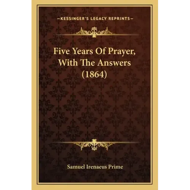 Five Years of Prayer, with the Answers (1864)