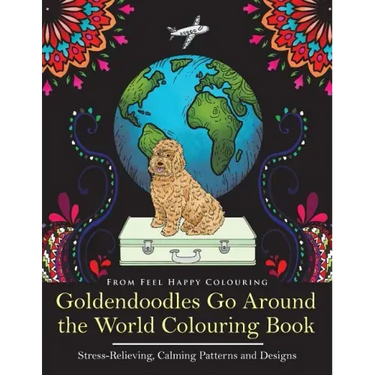 Goldendoodles Go Around the World Colouring Book: Goldendoodle Coloring Book - Perfect Goldendoodle Gifts Idea for Adults and Older Kids