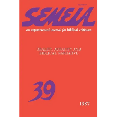 Semeia 39: Orality, Aurality, and Biblical Narrative