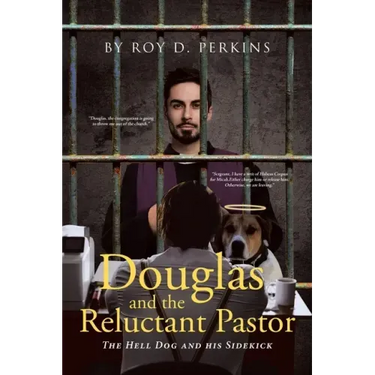 Douglas and the Reluctant Pastor: The Hell Dog and His Sidekick