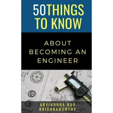 50 Things to Know About Becoming an Engineer: A Guide to Career Paths