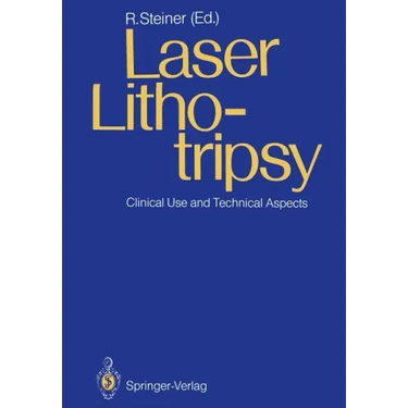 Laser Lithotripsy: Clinical Use and Technical Aspects