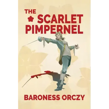 The Scarlet Pimpernel (Warbler Classics Annotated Edition)