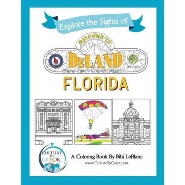 Explore the Signts of DeLand, Florida: A Coloring Book