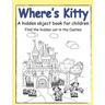 Where's Kitty a Hidden Object Book for Children