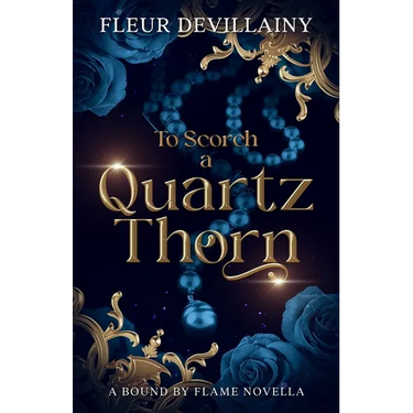 To Scorch a Quartz Thorn: A Fantasy Romance Dragon Shifter Novella