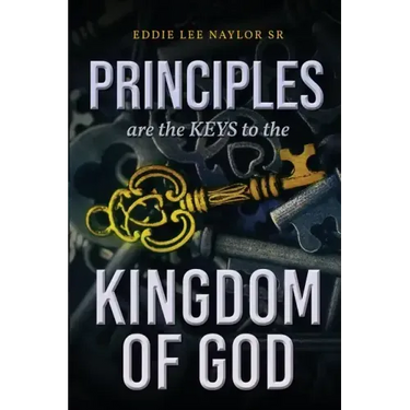 Principles Are The Keys To The Kingdom Of God