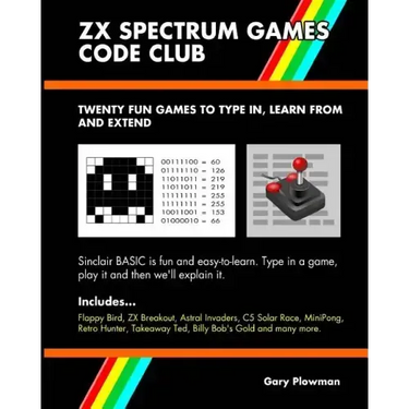 ZX Spectrum Games Code Club: Twenty fun games to code and learn